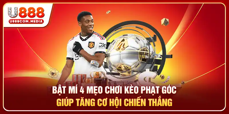 Mẹo chơi kèo phạt góc