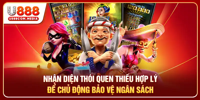Nhận diện thói quen thiếu hợp lý để chủ động bảo vệ ngân sách