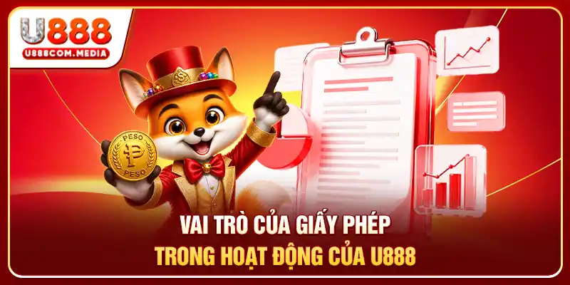 Vai trò của giấy phép trong hoạt động của U888